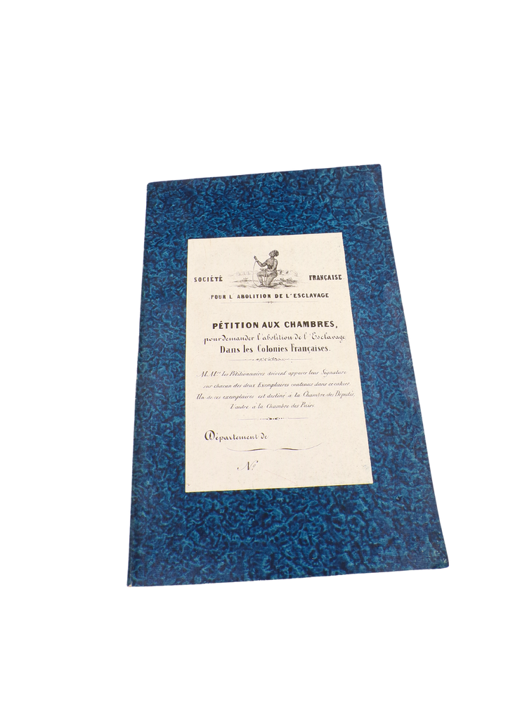 Pétition aux Chambres, pour demander l'abolition de l'Esclavage dans les Colonies Françaises. 1847.