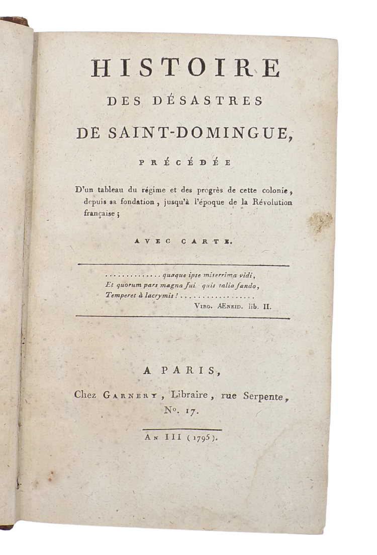 A colonist's account of the Haitian Revolution, with manuscript notes on plantations
