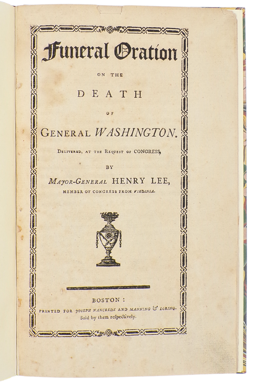 First Boston edition of Henry Lee's Iconic Eulogy for George Washington