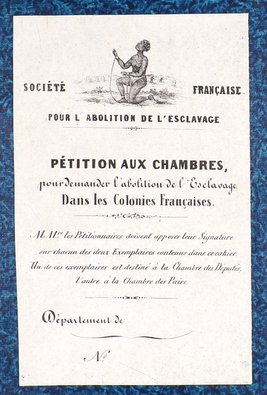 Pétition aux Chambres, pour demander l'abolition de l'Esclavage dans les Colonies Françaises. 1847.